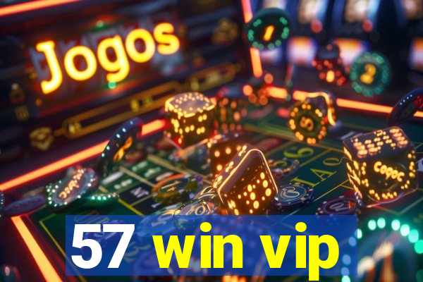 57 win vip